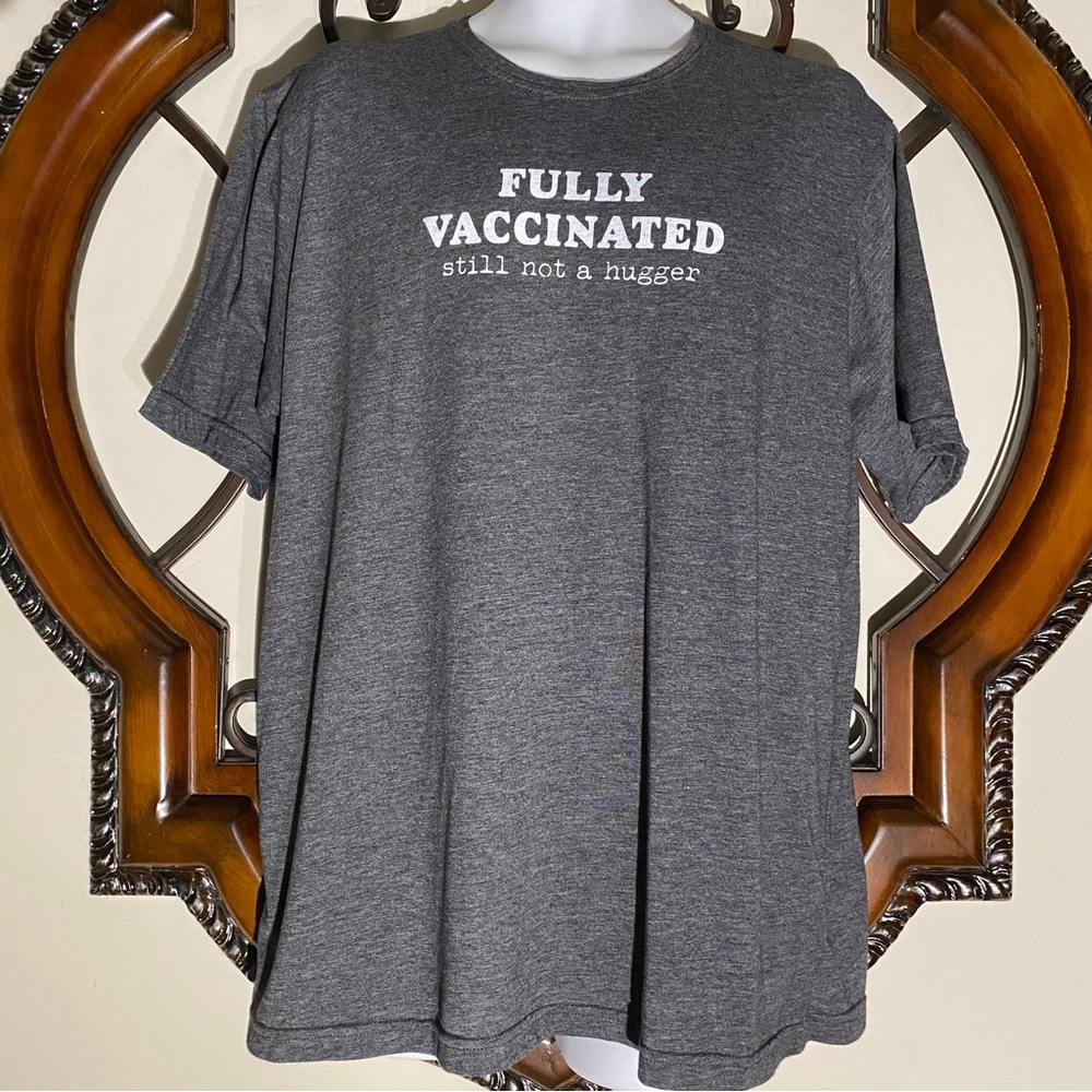 LNext Level Apparel “Fully Vaccinated Still Not A Hugger” T Shirt